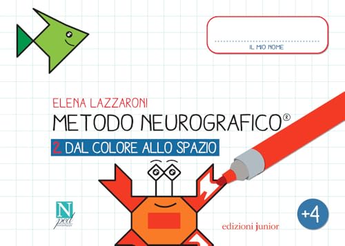 Metodo neurografico. Dal colore allo spazio (Vol. 2) von Edizioni Junior