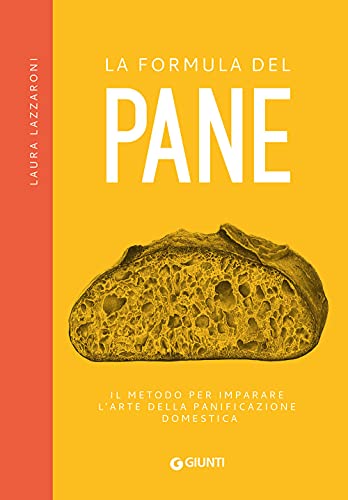 La formula del pane (Reference di enogastronomia) von Giunti Gruppo Editoriale