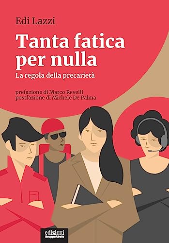 Tanta fatica per nulla. La regola della precarietà (I ricci) von EGA-Edizioni Gruppo Abele