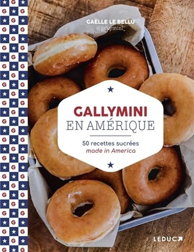 Gallymini en Amérique: 50 recettes sucrées made in America von LEDUC