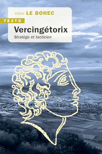 Vercingétorix: Stratège et tacticien Vercingétorix: Stratège et tacticien von TALLANDIER