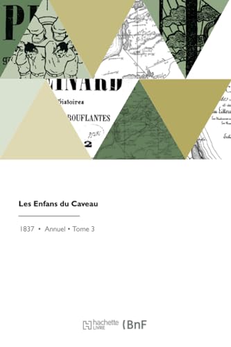 Les Enfans du Caveau von Hachette Livre BNF