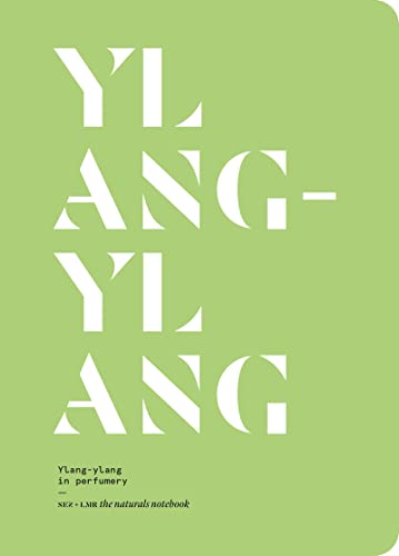 Ylang-ylang in Perfumery Ylang-ylang in Perfumery von NEZ EDITIONS