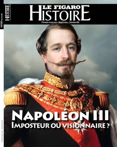 Napoléon III: imposteur ou visionnaire ? von STE DU FIGARO