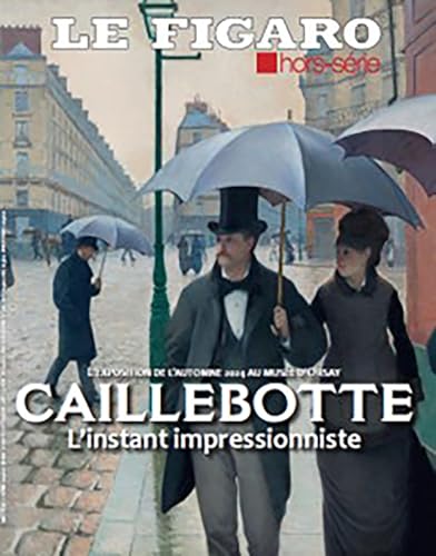 Caillebotte: L'instant impressionniste Caillebotte: L'instant impressionniste von STE DU FIGARO