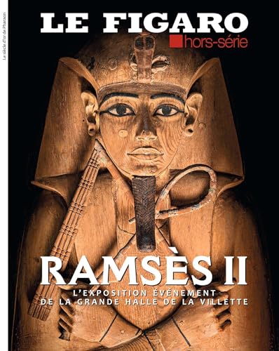 Ramsès II: L'exposition événement de la grande halle de la Villette von STE DU FIGARO