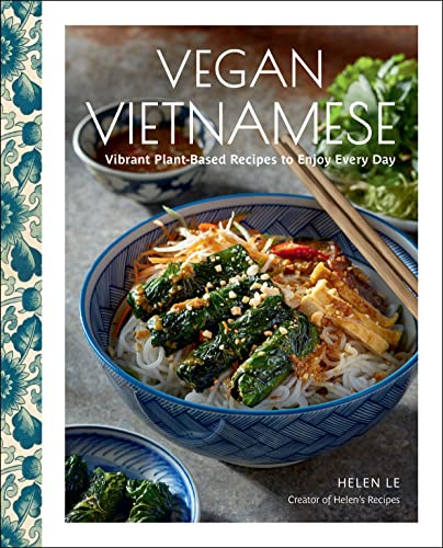 Vegan Vietnamese: Vibrant Plant-Based Recipes to Enjoy Every Day von Rock Point
