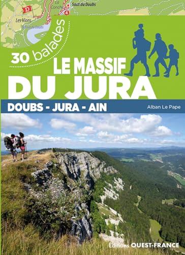 Le massif du Jura - Doubs, Jura, Ain - 30 balades von OUEST FRANCE
