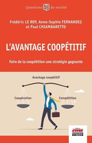 L'avantage coopétitif: Faire de la coopétition une stratégie gagnante von EMS GEODIF