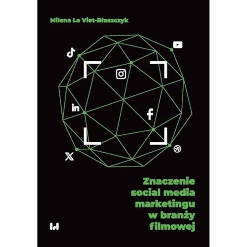 Znaczenie social media marketingu w branży filmowej Znaczenie social media marketingu w branży filmowej von Wydawnictwo Uniwersytetu Łódzkiego