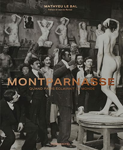 Montparnasse: Quand Paris éclairait le monde von ALBIN MICHEL