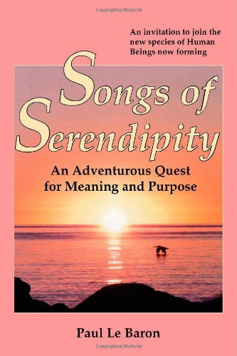 Songs of Serendipity: An Adventurous Quest for Meaning and Purpose von Trafford Publishing