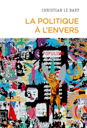 La politique à l'envers - Essai sur le déclin de l'autonomie du champ politique von CNRS EDITIONS