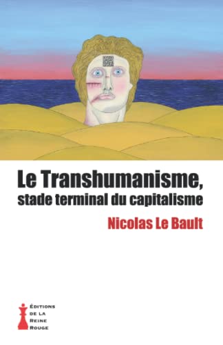 Le Transhumanisme, stade terminal du capitalisme von Éditions de la Reine Rouge