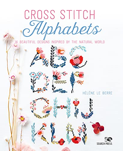 Cross Stitch Alphabets: 14 Beautiful Designs Inspired by the Natural World von Search Press Ltd