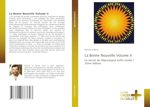 La Bonne Nouvelle Volume II: Le secret de l'Apocalypse enfin révélé !2ème édition von Éditions Croix du Salut