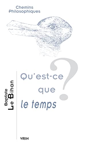 Qu'est-Ce Que Le Temps? (Chemins Philosophiques)