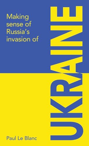 Making sense of Russia's invasion of Ukraine