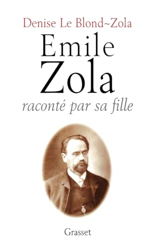 Emile Zola raconté par sa fille von GRASSET