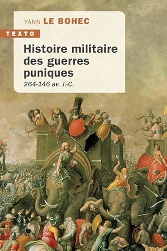 Histoire militaire des guerres puniques: 264-146 av. J.-C. von TALLANDIER