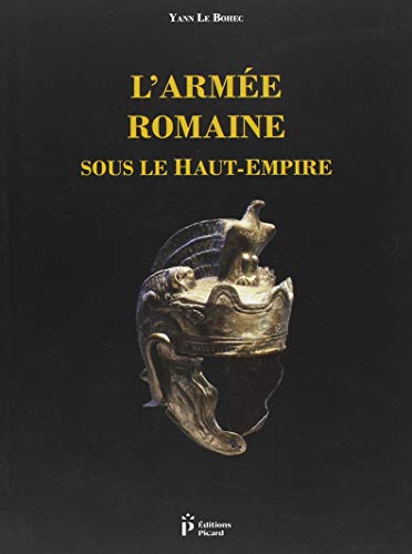 L'armée romaine sous le Haut-Empire: Quatrième édition entièrement revue