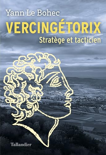 Vercingétorix: Stratège et tacticien von TALLANDIER