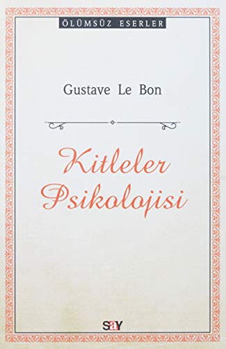 Kitleler Psikolojisi Kitleler Psikolojisi