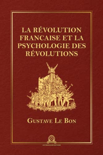 La Révolution française et la psychologie des révolutions von Les Pangolins Editions