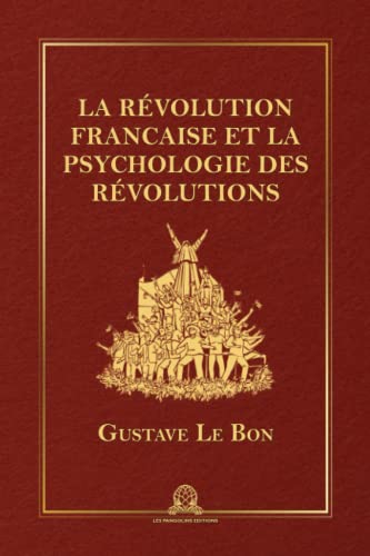 La Révolution française et la psychologie des révolutions