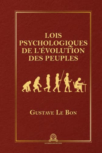 Lois psychologiques de l'évolution des peuples Lois psychologiques de l'évolution des peuples