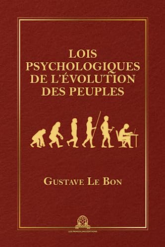 Lois psychologiques de l'évolution des peuples Lois psychologiques de l'évolution des peuples