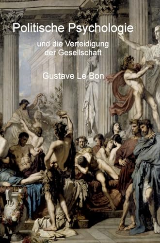 Politische Psychologie und die Verteidigung der Gesellschaft von tredition