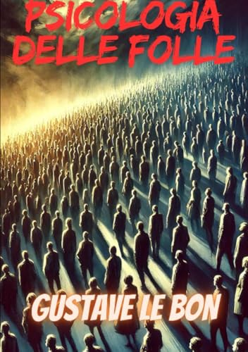 Psicologia delle folle von David De Angelis