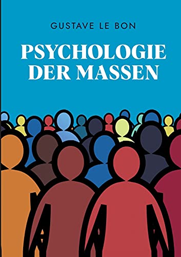 Psychologie der Massen Psychologie der Massen von tredition