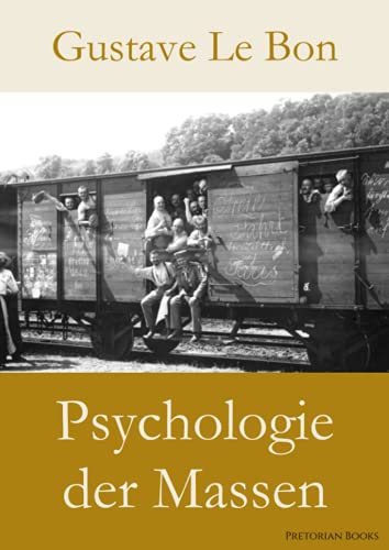 Psychologie der Massen Psychologie der Massen