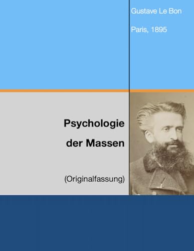 Psychologie der Massen: Paris, 1895 von Independently published