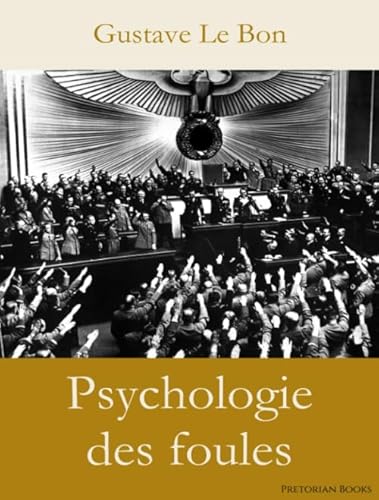 Psychologie des foules von Pretorian Books