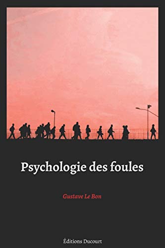 Psychologie des foules Psychologie des foules von Independently Published