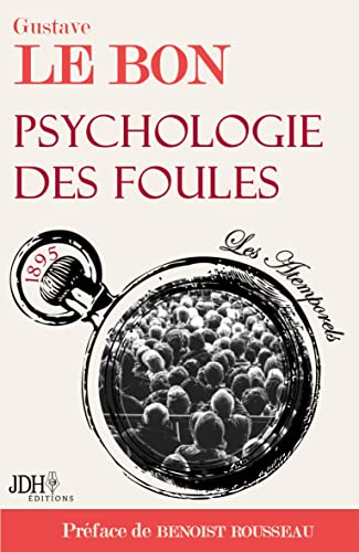 Psychologie des foules: Préfacé par Benoist Rousseau