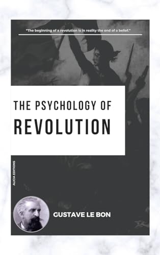 The Psychology of Revolution von Alicia Editions