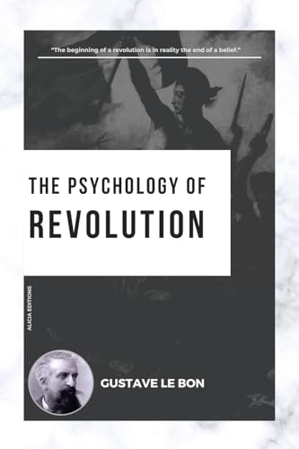 The Psychology of Revolution von Alicia Editions