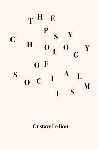 The Psychology of Socialism von New Classic Books