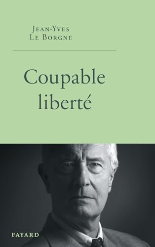 Coupable liberté von FAYARD