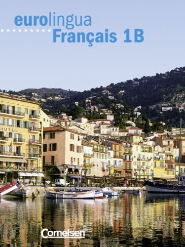 eurolingua - Français: Eurolingua Francais, Bd.1B, Kursbuch, m. Vocabulaire von Cornelsen Verlag