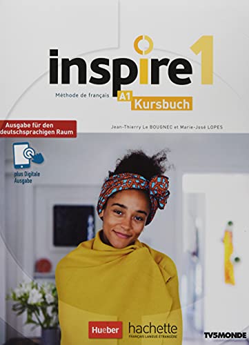 Inspire 1 – Ausgabe für den deutschsprachigen Raum: Kursbuch mit Audio-/Videos online, Code und Parcours digital® von Hueber