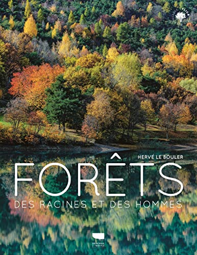Forêts: Des racines et des hommes von DELACHAUX