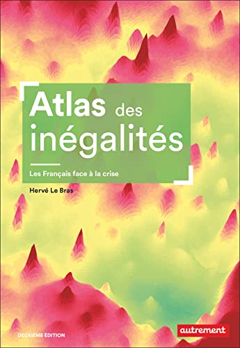 Atlas des inégalités: Les Français face à la crise von AUTREMENT
