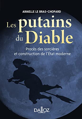 Les putains du diable: proces des sorcieres et construction Etat von DALLOZ