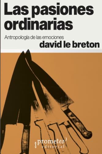 Las pasiones ordinarias Las pasiones ordinarias von PROMETEO EDITORIAL | ARGENTINA