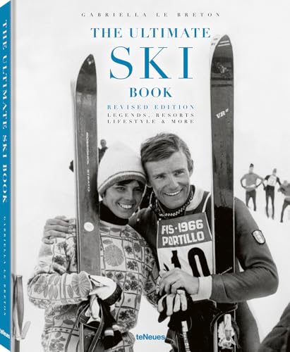 The Ultimate Ski Book, Revised Edition: Legends, Resorts, Lifestyle & More (The Ultimate Book)